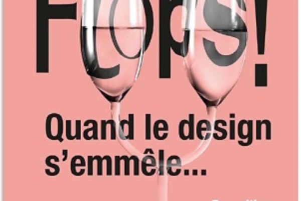 Flops ! Quand le design s'emmêle
